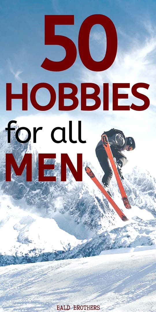 50+ Best Hobbies for Men That Will Improve Your Life